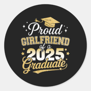 Proud Girlfriend Of Cl Of 2025 Graduate Senior Gra Classic Round Sticker
