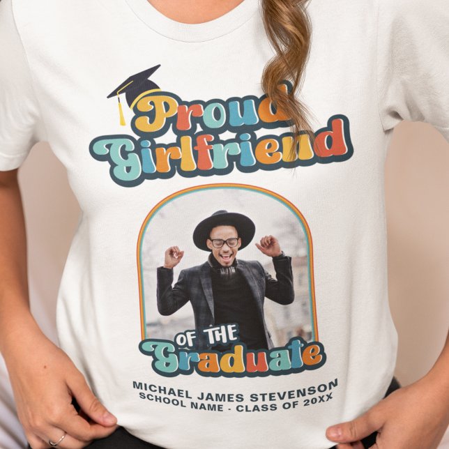 Proud Girlfriend of the graduate photo groovy T-Shirt (Creator Uploaded)