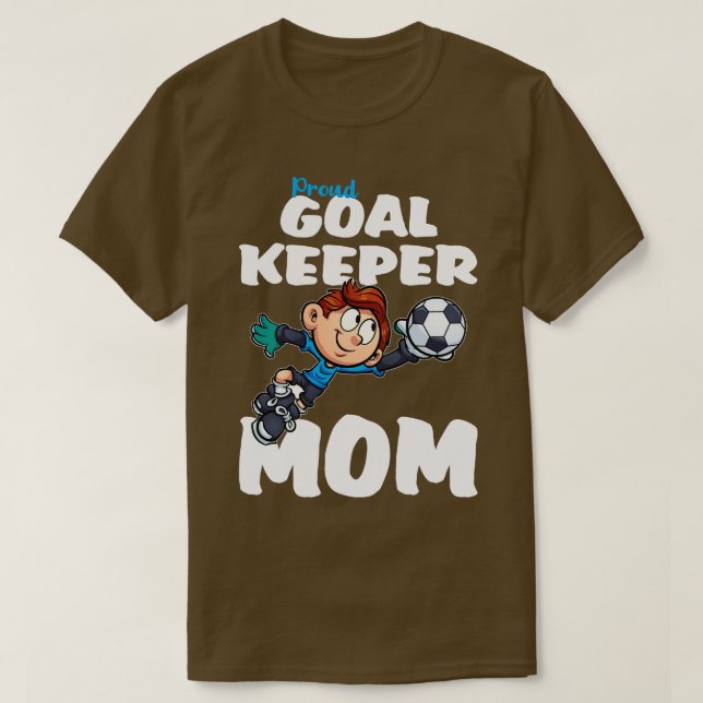 Proud Goalkeeper Mum T-Shirt (Design Front)