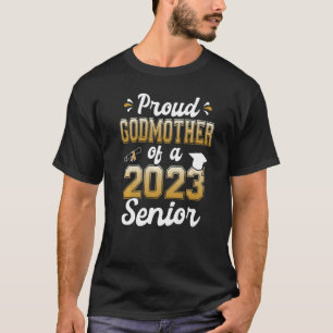 Proud Godmother Of A 2023 Senior Funny Class of 23 T-Shirt