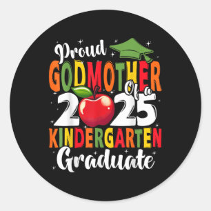 Proud Godmother Of A Cl Of 2025 Kindergarten Gradu Classic Round Sticker