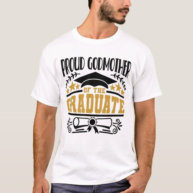 Proud Godmother Of The Graduate T-Shirt (Front)