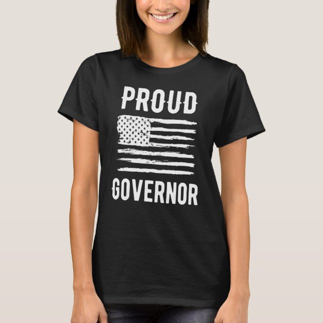 Proud Governor Profession American Flag T-Shirt (Front)