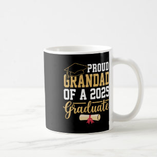 Proud Grandad Of A 2025 Graduate Senior Cl Of 2025 Coffee Mug