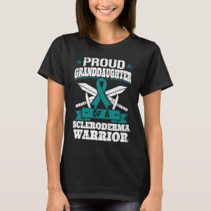 Proud Granddaughter Of A Scleroderma Warrior Aware T-Shirt