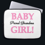 Proud Grandma Baby Girl Gifts Laptop Sleeve<br><div class="desc">Proud Grandma of a Baby Girl keepsake boxes,  tiles,  ornaments,  notebooks,  mugs,  cards,  stickers,  tote bags,  magnets,  keychains,  and other proud grandma apparel and gift items with pink and black text.</div>