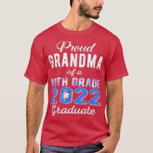 Proud Grandma of 2022 10th Grade Graduate Family H T-Shirt