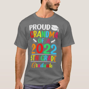 Proud Grandma of 2022 5Th Grade Graduate Graduatio T-Shirt