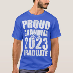 Proud Grandma Of 2023 Graduate , Grandmother Gradu T-Shirt