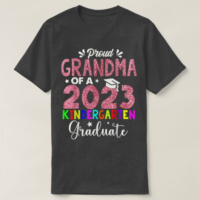 Proud Grandma Of 2023 Kindergarten Graduate Mother T-Shirt (Design Front)