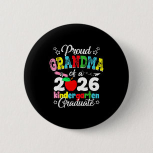 Proud grandma of 2026 kindergarten graduationProud 6 Cm Round Badge