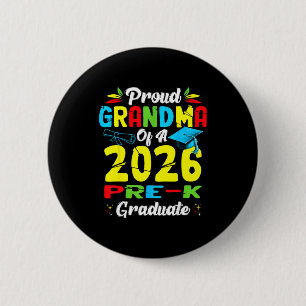Proud grandma of 2026 pre-k graduate mothers dayPr 6 Cm Round Badge