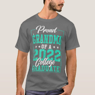 Proud Grandma Of A 2022 College Graduate Graduatio T-Shirt