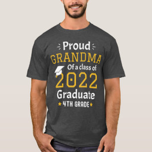 Proud grandma of a 2022 graduate funny 4th grade g T-Shirt