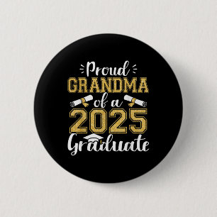Proud Grandma Of A 2025 Graduate For Family Gradua 6 Cm Round Badge