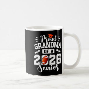 Proud Grandma Of A 2026 Senior Football Graduation Coffee Mug