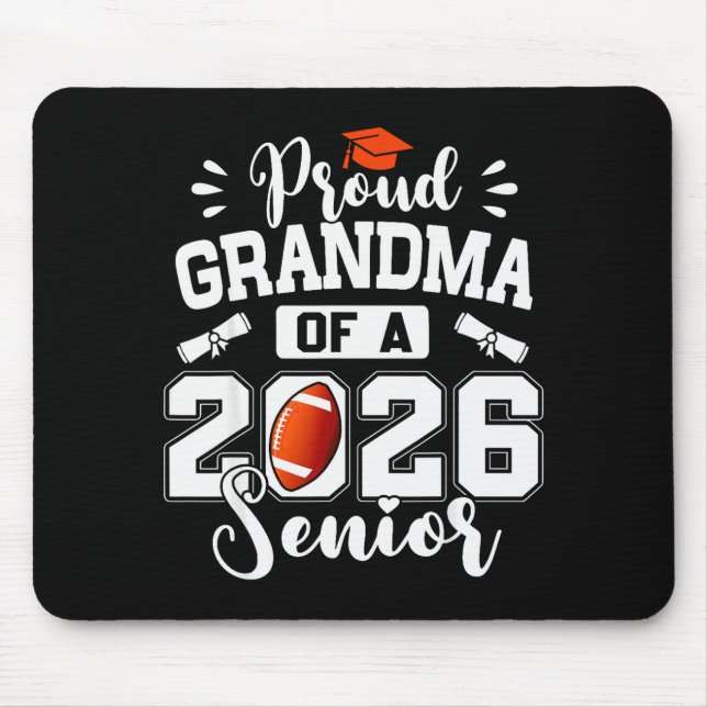 Proud Grandma Of A 2026 Senior Football Graduation Mouse Pad (Front)