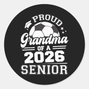 Proud Grandma Of A 2026 Senior Soccer Ll Graduatio Classic Round Sticker