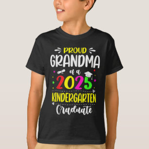 Proud Grandma Of A Cl Of 2025 Kindergarten Graduat T-Shirt