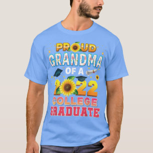 Proud Grandma Of A Class 2022 College Graduate Sun T-Shirt