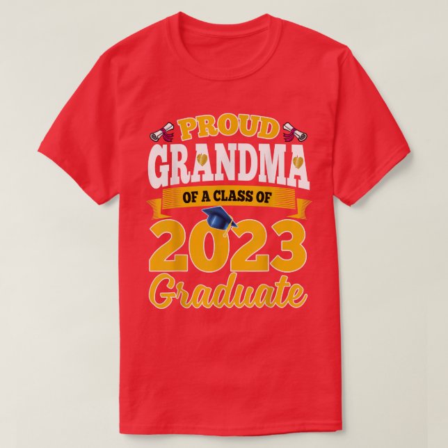 Proud Grandma Of A Class Of 2023 Graduate Senior T T-Shirt (Design Front)