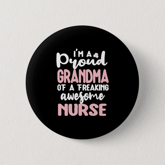 Proud Grandma Of A Nurse Grandmother Nursing 6 Cm Round Badge (Front)