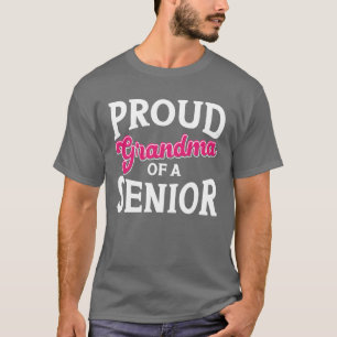 Proud Grandma Of A Senior for Mothers Women friend T-Shirt