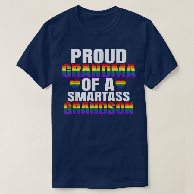 Proud Grandma Of A Smartass Gay Son LGBTQ Pride Ga T-Shirt (Design Front)