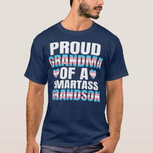 Proud Grandma Of A Smartass Grandson Transgender T T-Shirt