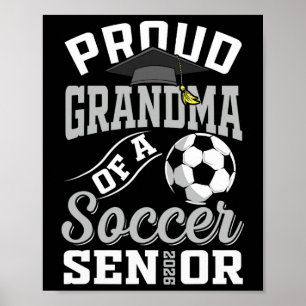 Proud Grandma Of A Soccer Senior Cl Of 2026 Gradua Poster