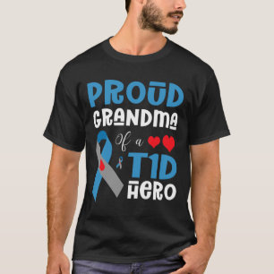 Proud Grandma Of A T1d Hero Type 1 Diabetes Awaren T-Shirt