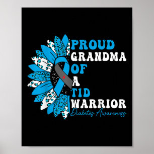 Proud Grandma Of A T1d Warrior Type 1 Diabetes Poster