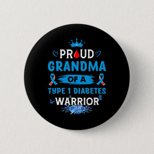 Proud Grandma Of A Type 1 Diabetes Warrior TD1 Dia 6 Cm Round Badge