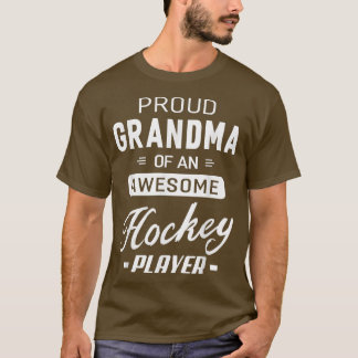 Proud Grandma Of An Awesome Hockey Player  T-Shirt