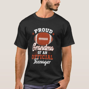 Proud Grandma Of An Official Teenager 13th Bday Fo T-Shirt