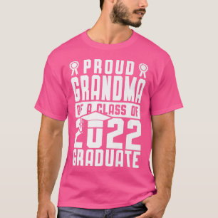 Proud Grandma Of Class Of 2022 Family Graduate Whi T-Shirt