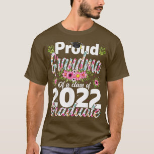 Proud Grandma Of Class Of 2022 Graduate Funny Flor T-Shirt