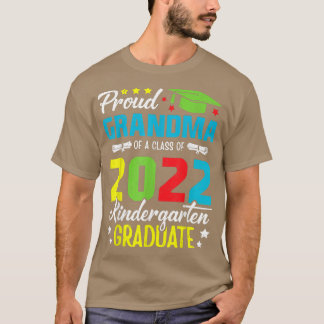 Proud Grandma Of Class of 2022 Kindergarten Gradua T-Shirt