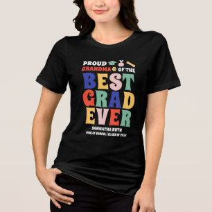 Proud Grandma of the Best Grad Ever Tri-Blend Shirt
