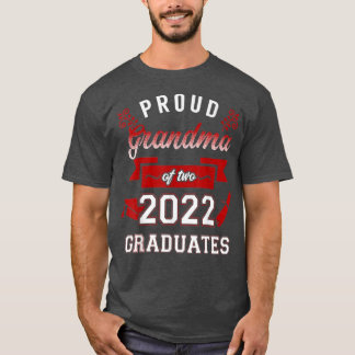 Proud Grandma of two 2022 Graduates  T-Shirt