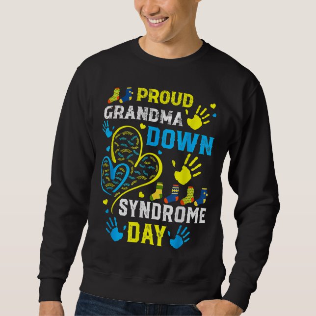 Proud Grandma T21 World Down Syndrome Awareness Da Sweatshirt (Front)
