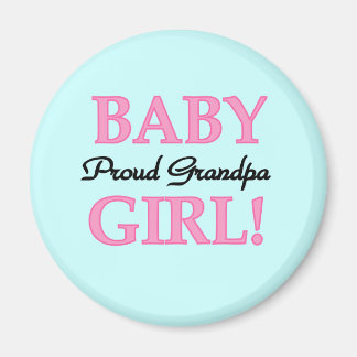 Proud Grandpa Baby Girl T-shirts and Gifts Magnet
