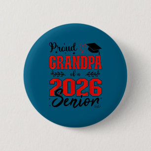 Proud grandpa of a class of 2026 senior, senior 26 6 cm round badge