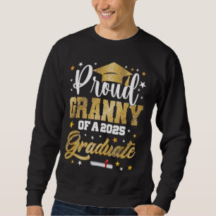Proud Granny of 2025 Graduate Awesome Family Colle Sweatshirt