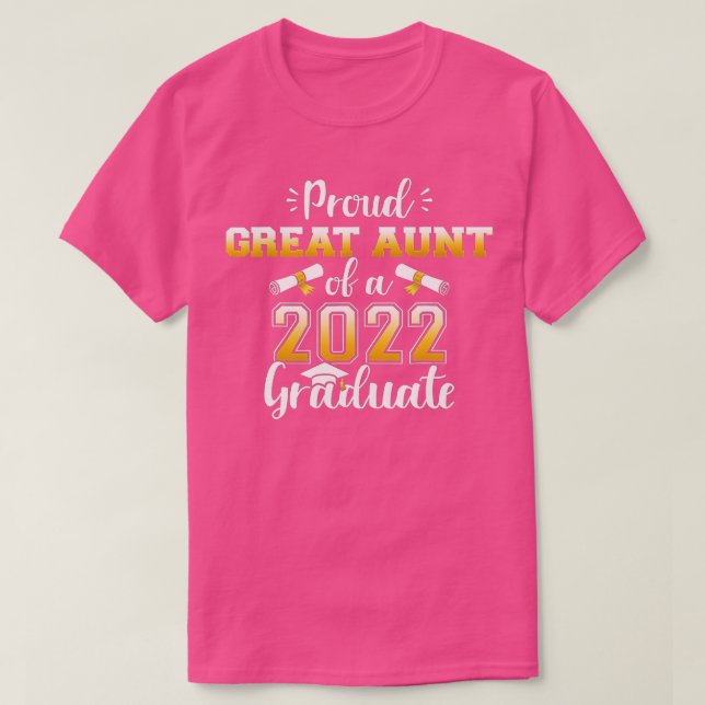 Proud great aunt of a class of 2022 graduate for g T-Shirt (Design Front)