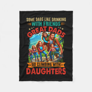 Proud great dads go climbing with daughters fleece blanket