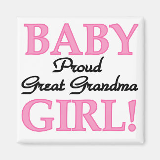 Proud Great Grandma Baby Girl Tshirts and Gifts Magnet