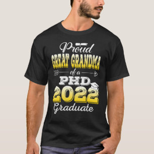Proud Great Grandma Class Of 2022 Phd Graduate Doc T-Shirt