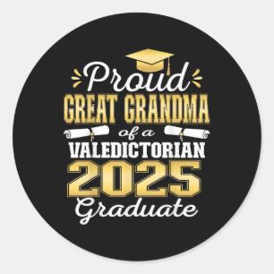 Proud Great Grandma Of 2025 Valedictorian Graduate Classic Round Sticker