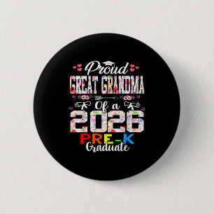 Proud great grandma of 2026 pre-k graduate mothers 6 cm round badge